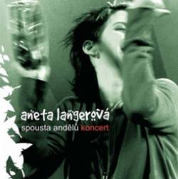 Aneta Langerova : Spousta Andelu Koncert